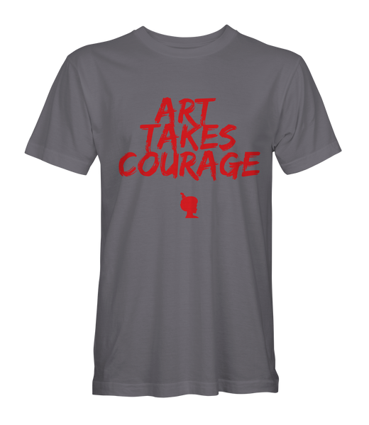 Art Takes Courage T-Shirt